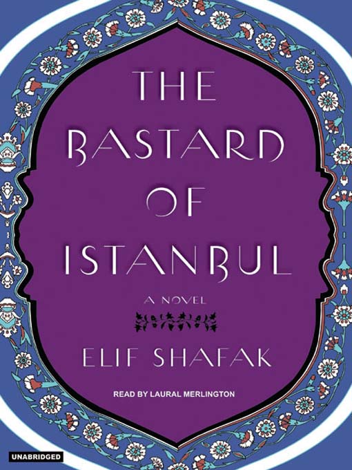 Title details for The Bastard of Istanbul by Elif Shafak - Wait list